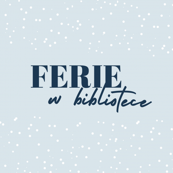 Ferie 2024 w Rawickiej Bibliotece Publicznej