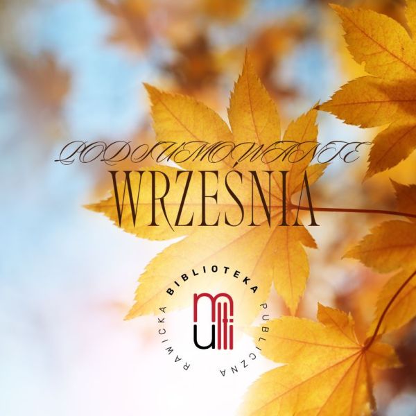Wrzesień w Rawickiej Bibliotece Publicznej