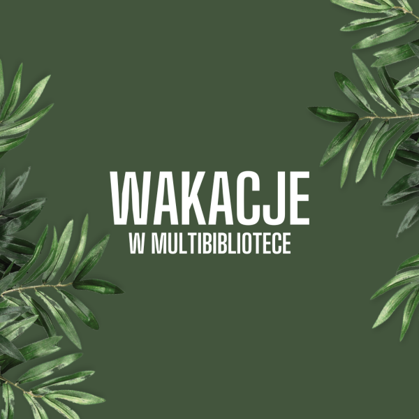 Plan na wakacje w Multibibliotece