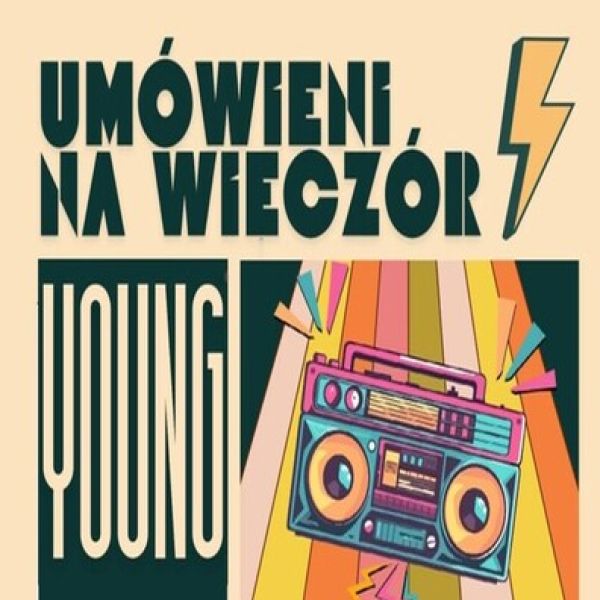 Umówieni na Wieczór YOUNG